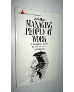 Kirjailijan John Hunt käytetty kirja Managing people at work