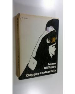 Kirjailijan Klaus Rifbjerg käytetty kirja Oopperarakastaja
