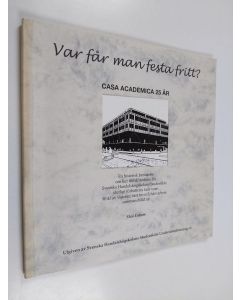 Kirjailijan Sten Enbom käytetty kirja Var får man festa fritt? En historisk berättelse om hur förhållandena för Svenska Handelshögskolans Studentkår slutligt förbättrats tack vare 90 år av visioner, fast tro och hårt arbete sammanställd av Sten Enbom