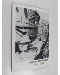 Kirjailijan Pirkko Ropponen käytetty kirja Pirkko Ropponen 1959-2009