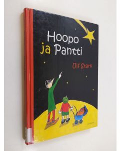 Kirjailijan Ulf Stark käytetty kirja Hoopo ja Pantti