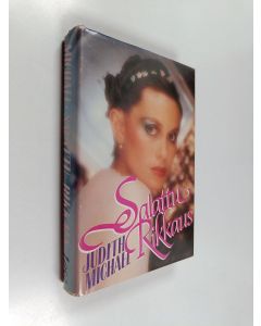 Kirjailijan Judith Michael käytetty kirja Salattu rikkaus 1