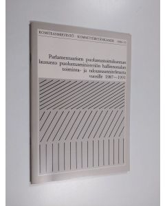 käytetty teos Parlamentaarisen puolustustoimikunnan lausunto puolustusministeriön hallinnonalan toiminta- ja taloussuunnitelmasta vuosille 1987-1991