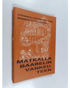 Kirjailijan Juhana Lehmuskoski käytetty teos Matkalla Baabelin vankeuteen