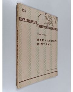 Kirjailijan Juhani Konkka käytetty kirja Rakkauden rintama : kaksinäytöksinen iloittelu