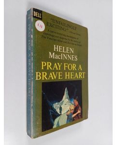 Kirjailijan Helen MacInnes käytetty kirja Pray For A Brave Heart