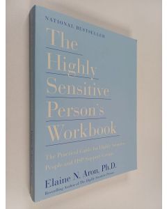 Kirjailijan Elaine N. Aron, Ph.D. käytetty kirja The Highly Sensitive Person's Workbook