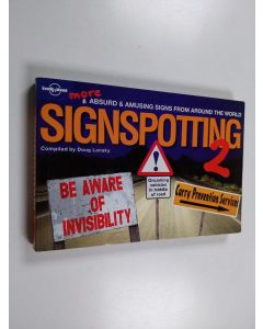 käytetty kirja Signspotting 2 : more absurb & amusing signs around the world