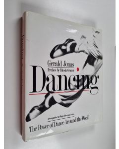 Kirjailijan Gerald Jonas käytetty kirja Dancing : the power of dance around the world