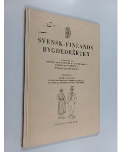 käytetty kirja Svensk-Finlands bygdedräkter 1 : Östra Nyland
