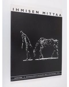 käytetty kirja Ihmisen mittaa : Mäntän 2. kuvataideviikkojen näyttelykirja 1995