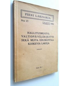 käytetty kirja Hallitusmuoto, valtiopäiväjärjestys sekä muita eduskuntaa koskevia lakeja - Pieni lakisarja 13