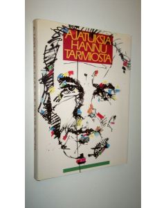 käytetty kirja Ajatuksia Hannu Tarmiosta