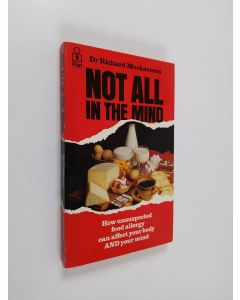 Kirjailijan Richard Mackarness käytetty kirja Not All in the Mind