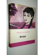 Kirjailijan Franz v. Jessen käytetty kirja Katja : kertomus Venäjältä