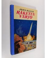Kirjailijan John Blaine käytetty kirja Raketin varjo