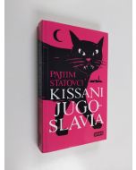 Kirjailijan Pajtim Statovci käytetty kirja Kissani Jugoslavia