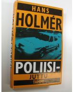 Kirjailijan Hans Holmer käytetty kirja Poliisijuttu