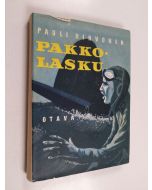 Kirjailijan Pauli Hirvonen käytetty kirja Pakkolasku : lentäjien pako vihollisen selustasta