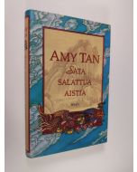 Kirjailijan Amy Tan käytetty kirja Sata salattua aistia