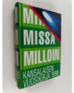 käytetty kirja Mitä missä milloin 1998 : kansalaisen vuosikirja