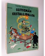 Kirjailijan Herge käytetty kirja Seitsemän kristallipalloa