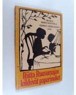 Kirjailijan Hilkka Koiso-Kanttila käytetty kirja Riitta Ruusumajan leikkivät paperinuket