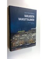 Kirjailijan Jukka-Pekka Pietiäinen uusi kirja Varjosta vaikuttajaksi : Palvelutyönantajat ry 1995-2004 (UUSI)