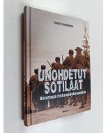 Kirjailijan Jaana Laamanen käytetty kirja Unohdetut sotilaat : vaiettuja rintamakokemuksia