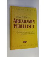 Kirjailijan Victor Schlatter käytetty kirja Abrahamin perilliset : ajatuksia Israelin ja kristillisen kirkon tulevaisuudesta