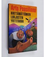 Kirjailijan Arto Paasilinna käytetty kirja Hirttämättömien lurjusten yrttitarha : rosvoromaani