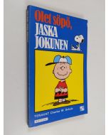 Kirjailijan Charles M. Schulz käytetty kirja Olet söpö, Jaska Jokunen