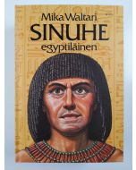 Kirjailijan Mika Waltari uusi kirja Sinuhe egyptiläinen : viisitoista kirjaa lääkäri Sinuhen elämästä n. 1390-1335 eKr (UUSI)