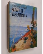 Kirjailijan Arne Falk-Rönne käytetty kirja Paratiisi vasemmalla : matka Bountyn vanavedessä