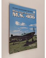 Kirjailijan Kalevi Keskinen käytetty kirja Suomen ilmavoimien historia 4, Morane-Saulnier MS 406