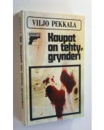 Kirjailijan Viljo Pekkala käytetty kirja Kaupat on tehty, grynderi