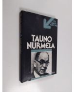 Kirjailijan Tauno Nurmela käytetty kirja Tauno Nurmela : TV-ohjelma Nauhoitus 28.4.1978, ensiesitys 28.11.1978