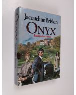 Kirjailijan Jacqueline Briskin käytetty kirja Onyx : rakkauden tuska