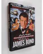 Kirjailijan Raymond Benson käytetty kirja James Bond : huominen ei koskaan kuole