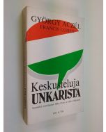 Kirjailijan György Aczel käytetty kirja Keskusteluja Unkarista