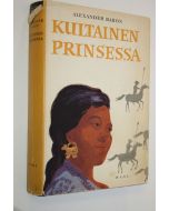 Kirjailijan Alexander Baron käytetty kirja Kultainen prinsessa