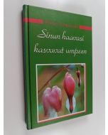 Kirjailijan Pirkko Viherkoski käytetty kirja Sinun haavasi kasvavat umpeen : matkalla rikkinäisyydestä eheyteen