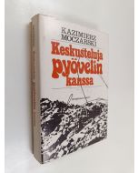 Kirjailijan Kazimierz Moczarski käytetty kirja Keskusteluja pyövelin kanssa