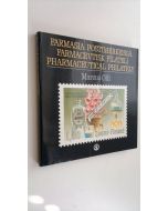 Kirjailijan Marcus Olli käytetty kirja Farmasia postimerkeissä = Farmacevtisk filateli = Pharmaceutical philately