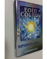 Kirjailijan Eoin Colfer käytetty kirja Supernaturalisti