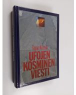 Kirjailijan Tapani Koivula käytetty kirja Ufojen kosminen viesti