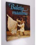 Kirjailijan Catherine Dell käytetty kirja Baletin maailma