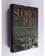 Kirjailijan Anne-Riitta Isohella käytetty kirja Suomen-pojat : virolainen jääkäritarina