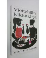 Kirjailijan Mimi Sheraton käytetty kirja Viettelijän kikkakirja