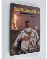 Kirjailijan Anthony Swofford käytetty kirja Merijalkaväen mies : kertomus Persianlahden sodasta ja muista taisteluista (ERINOMAINEN)
